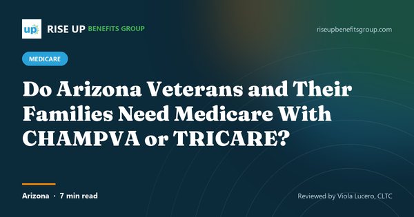 Do Arizona Veterans Need Medicare With CHAMPVA? (article image)